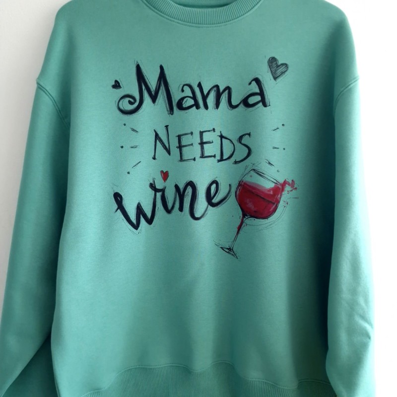 Суичър "Mama needs wine"