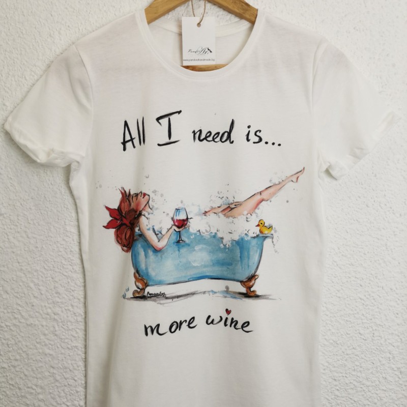 Тениска "Need more wine"
